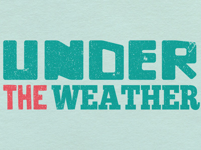 Under the Weather lettering design hand drawn illustration typography