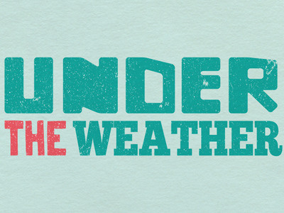 Under the Weather lettering