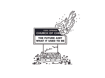 NO CHURCH IN THE WILD america church desert fire flames illustration nature prayer signage usa