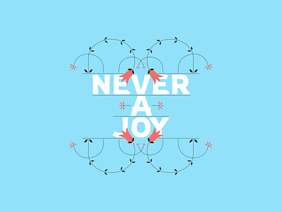 Never a joy. branding figma flower flower illustration illustration typography ui