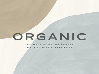 Organic Abstract Shapes & Backgrounds abstract background branding brush design drawn earthy gouache graphic hand minimal minimalist modern natural neutral organic painted shape texture tones