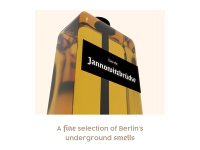 Eau De Jannowitzburcke 3d berlin glass perfume smell smelly underground weird