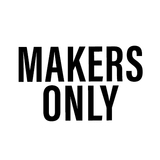 Makers Only