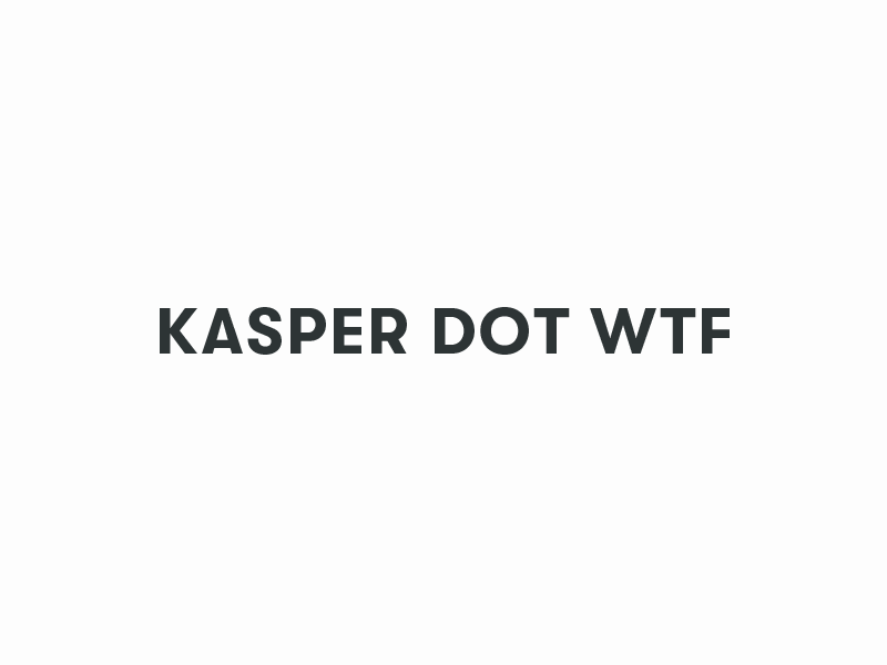 Kasper dot wtf personal portfolio website