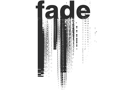 FADE branding design graphic design grunge illustration typography vector