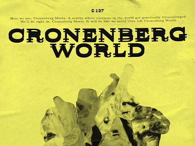 Cronenberg World I celebrities cinema collage cronenberg distorted faces horror poster rickandmorty surreal