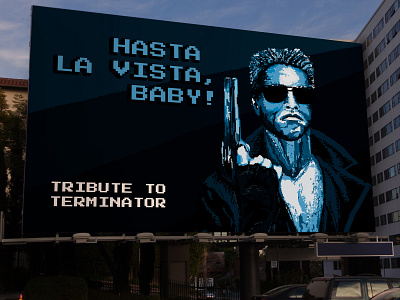 Hasta la vista, baby! billboard illustration pixelart portrait