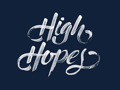 High hopes brush lettering raw
