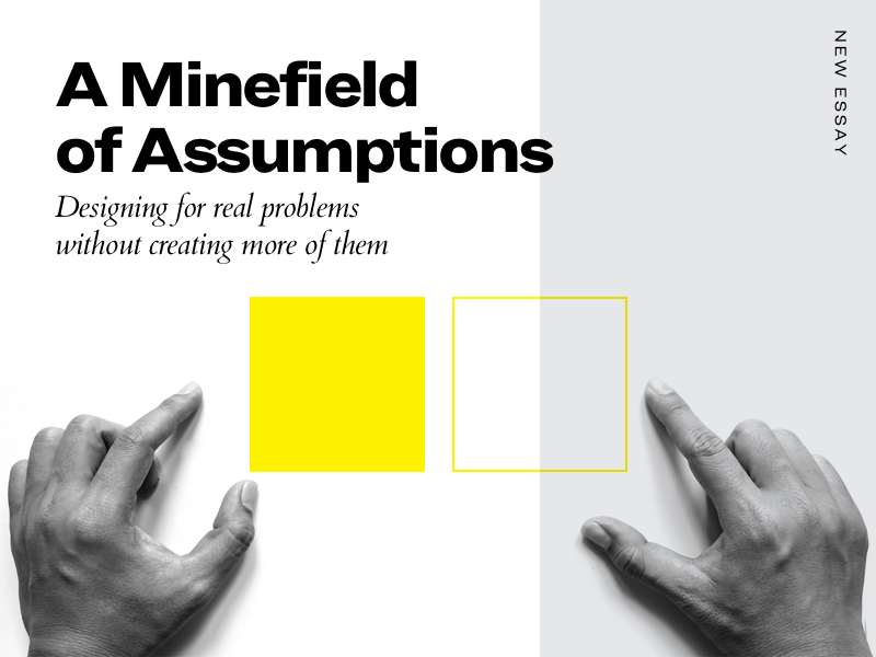 A Minefield of Assumptions design digital publishing editorial essay illustration problem solving storytelling ui user experience ux website writing