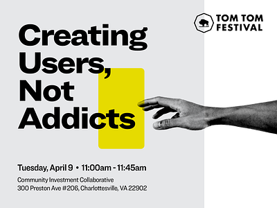 Tom Tom Festival — Creating Users, Not Addicts