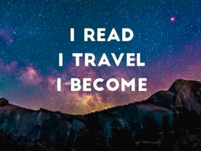 I read I travel I become