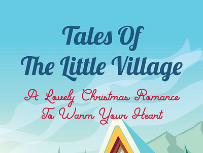 Tales Of The Little Village_ A Lovely Christmas Romance To Warm app branding design icon illustration logo typography ui vector