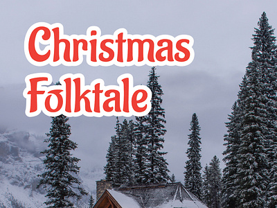 Christmas Folktale_ Tales Of Fantasy, Reality, Excitement, Regre