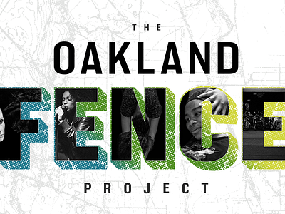 Oakland Fence Project Identity balboa gradient identity map oakland