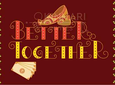 Better Together - Indian wedding invitation , e-invite branding customised design e invite illustration invitation lettering typography