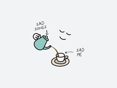 Sad songs feed my soul coffee coffee cup colors design happy illustration jepial sad sad me sad song smile song