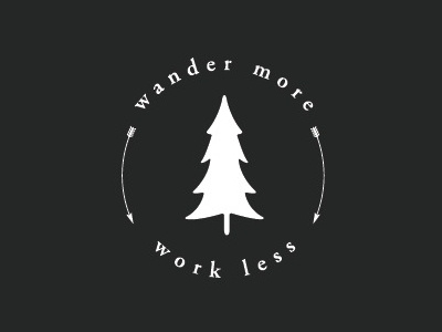 Wander more, work less art art direction branding creative design logo design logos nature outdoors