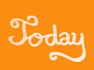 Today fonts hand lettering lettering