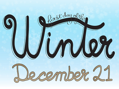 First day of the Winter hand lettering script winter