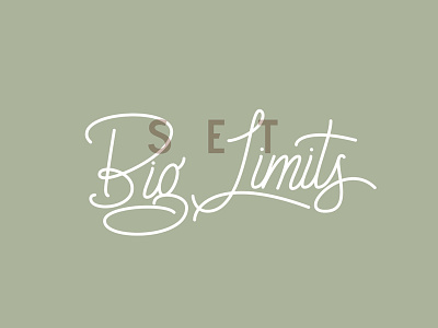 Set Big Limits calligraphy design graphic hand lettering ligature logo sketch type type design typography vector