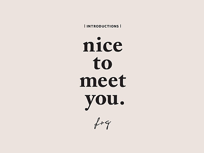 Nice to Meet You
