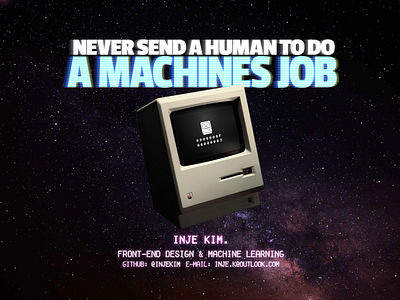 Never send a human to do a machine's job 128k blog front end galaxy graphic design illustration mac matrix space web