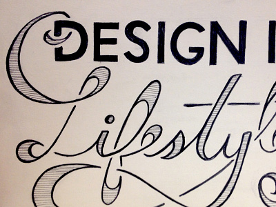 Design Is A Lifestyle (sketch) a lifestyle design drawn hand is lettering quote typography