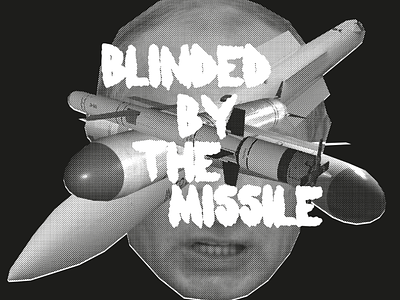 Blinded by the missile. design grid illustration layout logo minimal poster type ui website