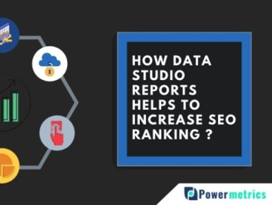 How Data Studio Reports Helps To Increase SEO Ranking?