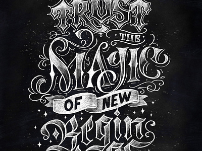 Chalk lettering “Trust the magic of new beginnings"