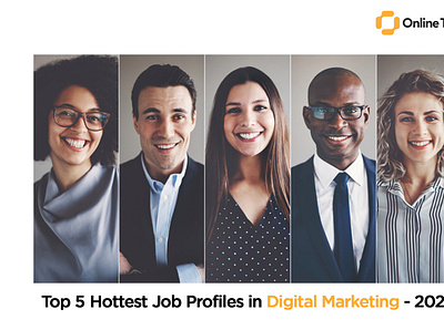 Top 5 Job Profiles in Digital Marketing - 2022 digital marketing agency digital marketing jobs top digital marketing agency