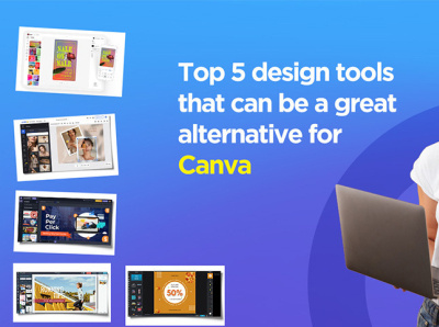 Top 5 design tools that can be a great alternative for Canva