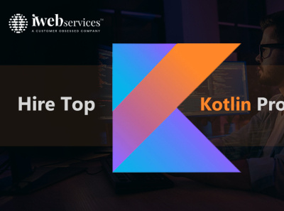 Hire the Best Kotlin Programmer -iWebServices hire kotlin app developer hire kotlin app developer india hire kotlin programmer