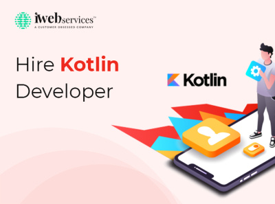 Hire Kotlin Developer India | iWebServices