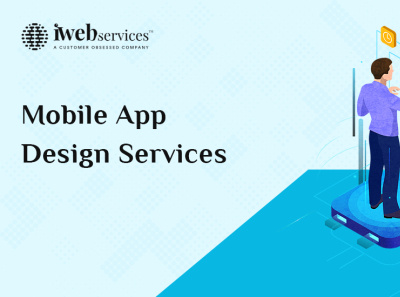 Top Mobile App Design Company in USA | iWebServices mobile app design companies mobile app design services