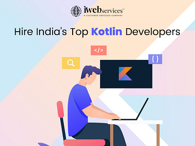 Hire India’s Top Kotlin App Developer | iWebServices hire kotlin app developer hire kotlin app developer india hire kotlin developer hire kotlin programmer