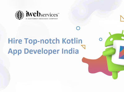 Hire Top-notch Kotlin App Developer India | iWebServices