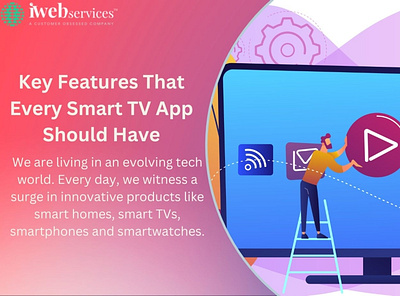 Key Features That Every Smart TV App Should Have smart tv app smart tv app development