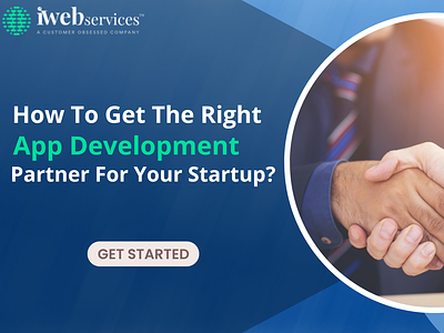 How To Get The Right App Development Partner For Your Startup?
