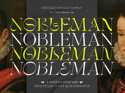 Nobleman • Stylish Serif abstract font alternate font branding branding font elegant font header font italic font logo font magazine font modern font modern serif modern typographic stylish font stylish serif