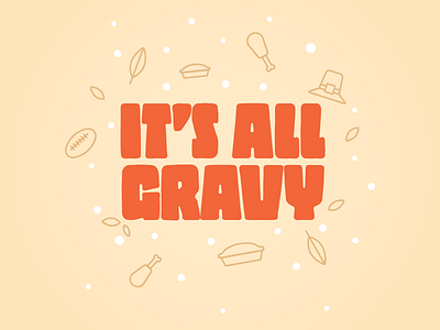 Is it time to eat yet? design food gravy holiday hungry illustration lines pie thanksgiving turkey turkey leg typography