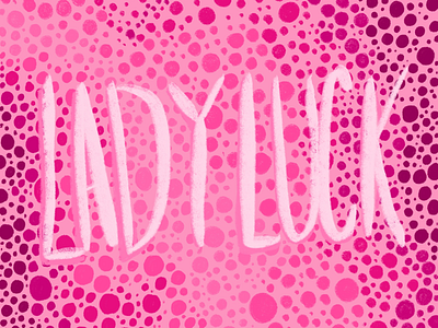 Lady Luck bright dots drawn hand pink playful type typography