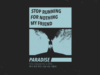 stop running for nothing bts paradise