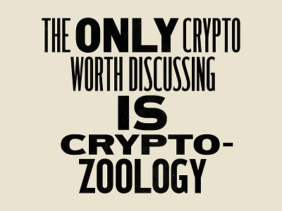 Cryptids, Not Crypto