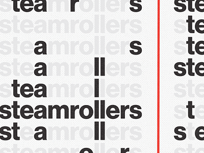 Steamrollers concrete poetry form neue haas grotesk poem poetry type typography words