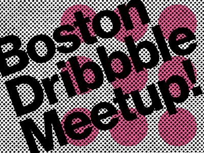 MyFonts Boston Dribbble Meetup boston circles conversation designers dribbble food geometry halftone meetup neue haas grotesk new england sustenance