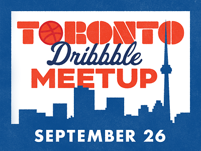 Toronto Dribbble Meetup! community design dribbble meetup illustration meetup skyline texture toronto type typography
