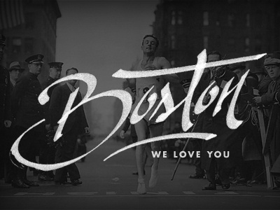 Boston We Love You boston lettering marathon type