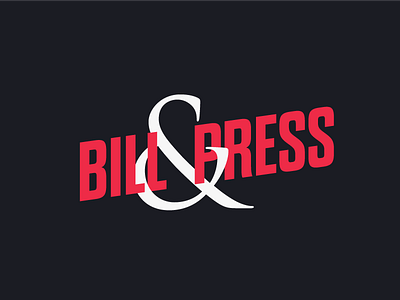 Bill & Press
