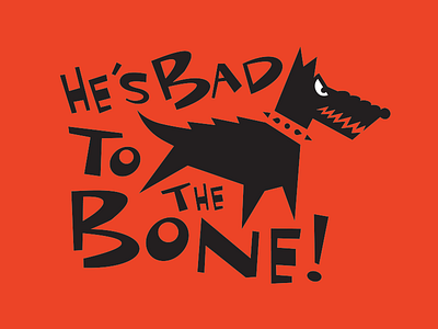 Bad To The Bone atlanta dog funhouse illustration mean teeth